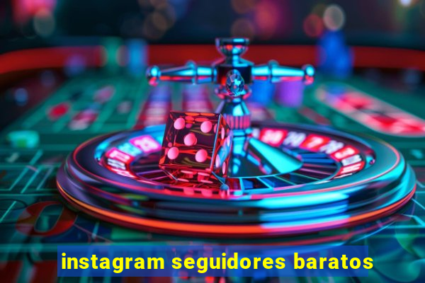 instagram seguidores baratos